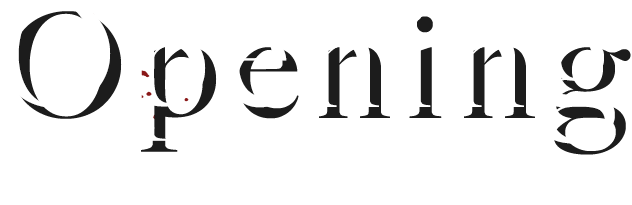 OPENING